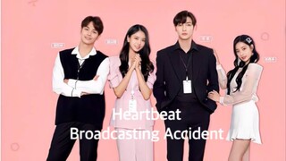 Heartbeat Broadcasting Accident Ep 8 (English Sub)
