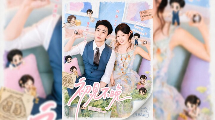 《初见不晚》It's Not Too Late to Meet You - Eng Sub