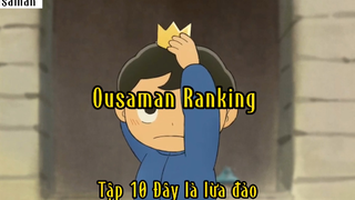 Ousaman ranking_Tập 10 Đây là lừa đảo