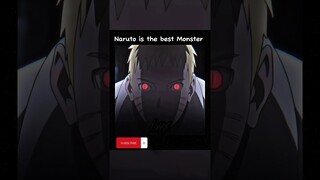 Naruto is the best Monster 🔥