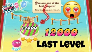 Candy Crush Saga official level 12000 😲 | Candy crush saga level 12000 | Candy crush last level