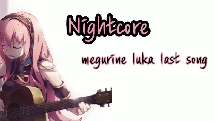 Nightcore- Last song