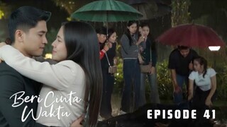 Beri Cinta Waktu Episode 41