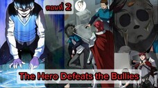 #2 - The Hero Defeats the Bullies