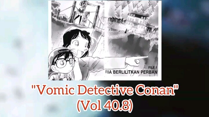 [DETECTIVE CONAN] Pria Berlilitkan Perban Vol 40.8