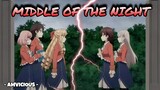 MIDDLE OF THE NIGHT - [AMV]