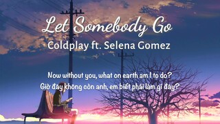 [Vietsub] Let somebody go - Coldplay ft. Selena Gomez