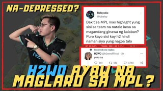 H2WO AYAW NG MAGLARO SA MPL? NA-DEPRESSED?