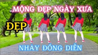 MỘNG ĐẸP NGÀY XƯA/Đồng diễn CHÂN NỮ