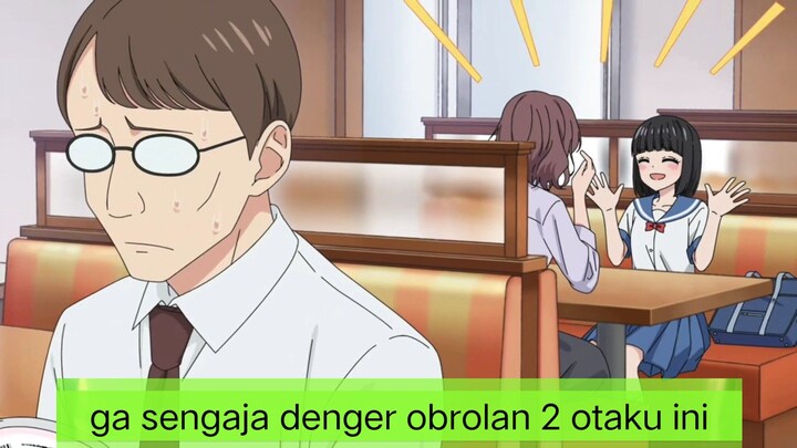 #KompetisiKreasiUnggahan3 , ketika ga sengaja denger obrolan 2 otaku