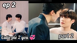 Cutie pie 2 you ep 2//part_2// explained in hindi #thaidrama #thaibl