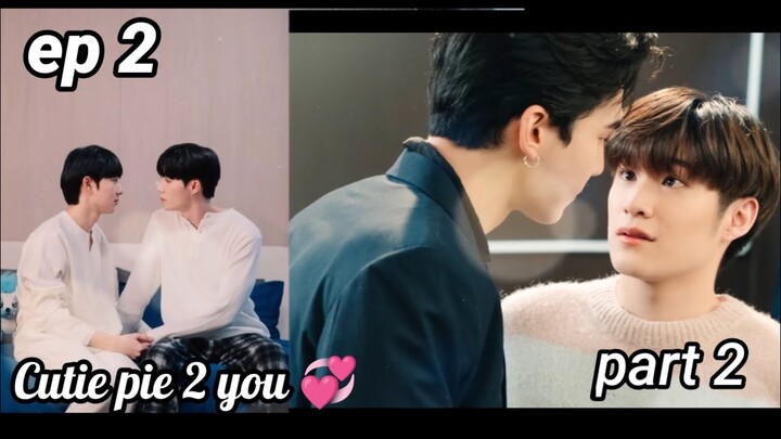 Cutie pie 2 you ep 2//part_2// explained in hindi #thaidrama #thaibl