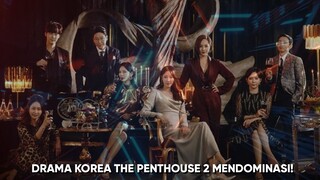 Drama The Penthouse 2 Menjadi Pilihan di Drama Mingguan 😱