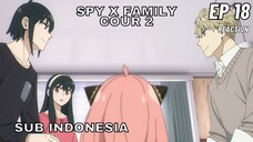 SPY X FAMILY EPISODE 18 SUB INDONESIA FULL (Reaction + Review)