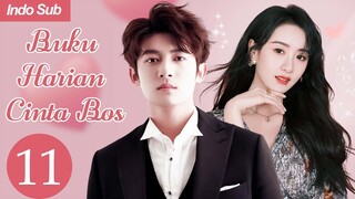 【Indo Sub】Buku Harian Cinta Bos 11 | (Pemeran:Thomas Tong，Kan Qingzi)
