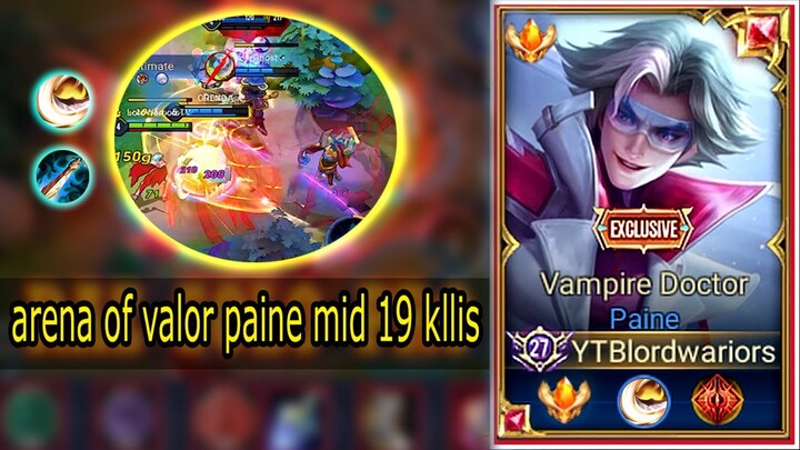 arena of valor paine mid 19 kllis paine pro gameplay aov