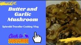 BUTTER AND GARLIC MUSHROOM - EASY COOKING | SIDE DISH