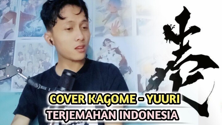 Cover Kagome - Yuuri (Terjemahan Indonesia)