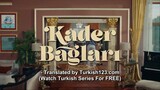 🇹🇷 Kader Baglari Episode 3