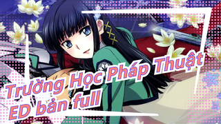 [Trường Học Pháp Thuật/HD] ED bản full