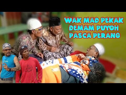 WAK MAD PEKAK DEMAM PUYOH PASCA PER4NG #Ngakak #komedi  #atoklabu