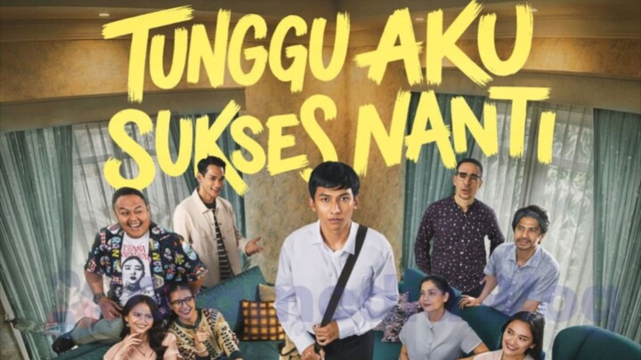 TUNGGU AKU SUKSES NANTI