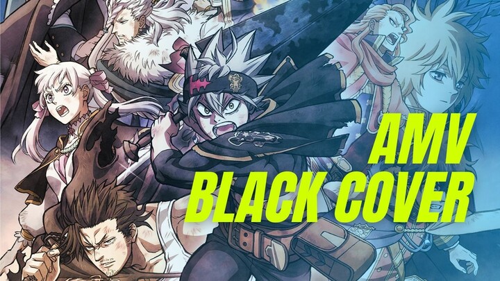 BLACK CLOVER - AMV