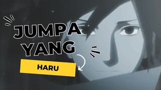 JUMPA YANG HARU [AMV-EDIT]