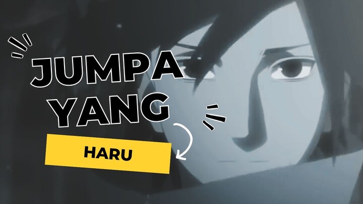 JUMPA YANG HARU [AMV-EDIT]