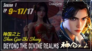 Beyond The Divine Realms Season 1 Ep 9 ~ 17 END 神国之上  Shen Guo Zhi Shang | Donghua 1080 Sub Indo