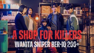 A SHOP FOR KILLERS | FULL SEASON | DIA MEMILIKI IQ 200+ DAN TOKO SENJATA TERLENGKAP