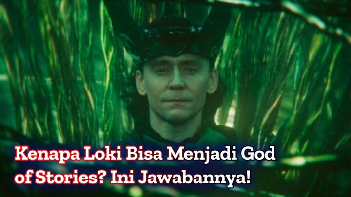 Kenapa Loki Bisa Menjadi God of Stories? Ini Jawabannya! | Marvel