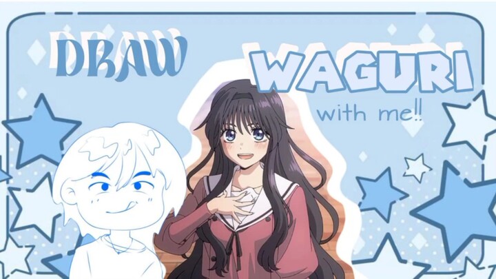 buat fanart si manis waguri!