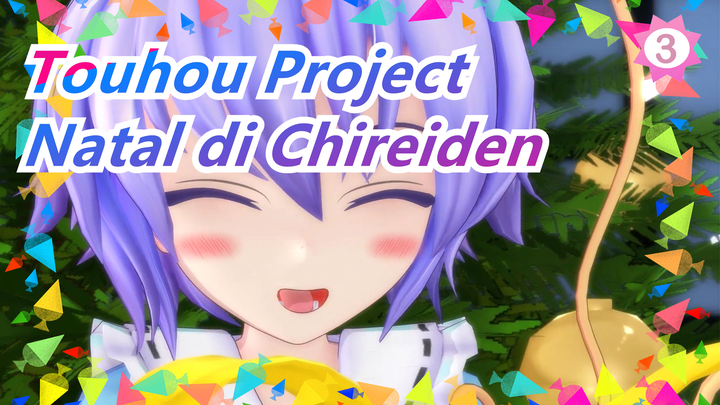 [Touhou Project MMD] Natal di Chireiden / Pesta / Highly Recc._3