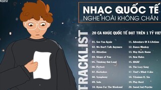 20 CA KHÚC QUỐC TẾ ĐẠT TRÊN 1 TỶ VIEW NGHE HOÀI KHÔNG CHÁN _ 32