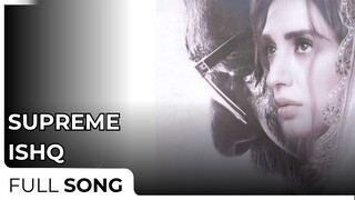 Supreme Ishq | Iman Ali - Manzer Sehbai | Anarkali