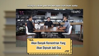 Akan Banyak Kementrian Yang Akan Dipisah Jadi Dua