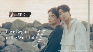 🇯🇵 ʟօʋɛ ɮɛɢɨռֆ ɨռ ȶɦɛ աօʀʟɖ օʄ ɨʄ : EP 2 - SUB INDO