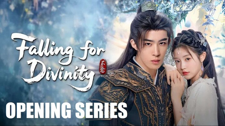 OPENING ซีรี่ส์ ♾︎ Falling for Divinity (2025)