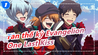 [Tân thế kỷ Evangelion] Câu chuyện cuối - One Last Kiss_1