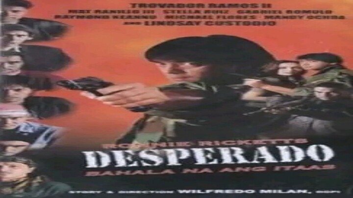 RONNIE RICKETTS | DESPERADO: BAHALA NA ANG ITAAS (1999) FULL MOVIE
