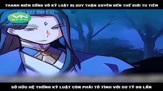 Review Truyện: Thanh niên sống vô kỷ luật bị suy thận xuyên đến thế giới tu tiên, sở hữu hệ thống kỷ