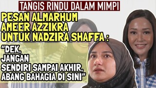 SEDIH DAN PILU‼️ AMEER AZZIKRA DATANGI LEWAT MIMPI‼️NADZIRA SHAFA UNGKAPKAN TERIMAKASIH LEWAT LAGU.