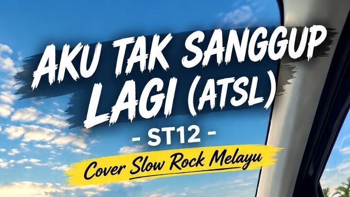 AKU TAK SANGGUP LAGI (ATSL) - ST12 | Cover Slow Rock Melayu