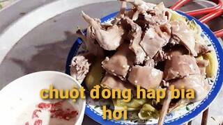 Chuột Hấp Bia Hơi Rất Thơm Ngon | Biển Nguyễn ngọc.