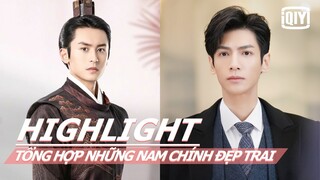 Tổng Hợp Những Nam Chính Đẹp Trai   | iQIYI Vietnam
