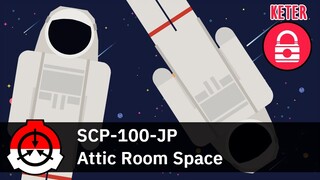 Luar Angkasa Di Dalam Rumah - SCP-100-JP "Attic Room Space"
