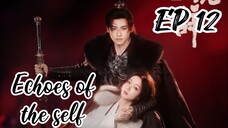 [ENG] EP 12 Echoes of the self