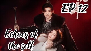 [ENG] EP 12 Echoes of the self