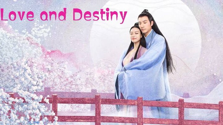 Ep 7 Love and destiny